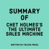 Summary_of_Chet_Holmes_s_The_Ultimate_Sales_Machine