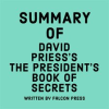 Summary_of_David_Priess_s_The_President_s_Book_of_Secrets