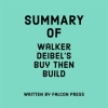 Summary_of_Walker_Deibel_s_Buy_Then_Build