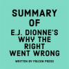Summary_of__E_J__Dionne_s_Why_the_Right_Went_Wrong