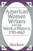 American_women_writers_and_the_work_of_history__1790-1860