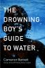 The_drowning_boy_s_guide_to_water