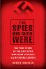 The_spies_who_never_were