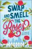 Swap_and_smell_the_roses