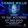 To_Say_Nothing_of_the_Dog__A_Novel_of_the_Oxford_Time_Travel_Series