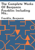 The_complete_works_of_Benjamin_Franklin