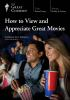 How_to_view_and_appreciate_great_movies