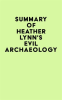 Summary_of_Heather_Lynn_s_Evil_Archaeology