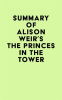 Summary_of_Alison_Weir_s_The_Princes_in_the_Tower