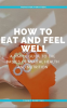 How_to_Eat_and_Feel_Well