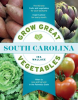 Grow_Great_Vegetables_in_South_Carolina
