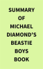 Summary_of_Michael_Diamond_s_Beastie_Boys_Book