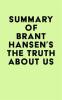 Summary_of_Brant_Hansen___s_The_Truth_About_Us