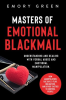 Masters_of_Emotional_Blackmail__Understanding_and_Dealing_With_Verbal_Abuse_and_Emotional_Manipulati