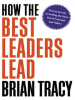 How_the_Best_Leaders_Lead