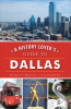 A_History_Lover_s_Guide_to_Dallas