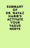 Summary_of_Dr__Navaz_Habib_s_Activate_Your_Vagus_Nerve