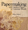Papermaking_With_Garden_Plants___Common_Weeds
