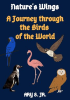 Nature_s_Wings_a_Journey_Through_the_Birds_of_the_World