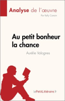 Au_petit_bonheur_la_chance_d_Aur__lie_Valognes__Analyse_de_l___uvre_
