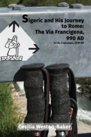 Sigeric_and_His_Journey_to_Rome__The_Via_Francigena__990_AD