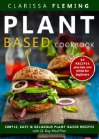 Plant_Based_Diet_Cookbook__Simple__Easy___Delicious_Plant-Based_Recipes_with_21-Day_Meal_Plan