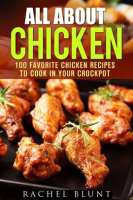 All_About_Chicken__100_Favorite_Chicken_Recipes_to_Cook_in_Your_Crockpot