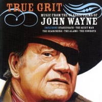 True_Grit_-_Music_From_The_Classic_Films_Of_John_Wayne
